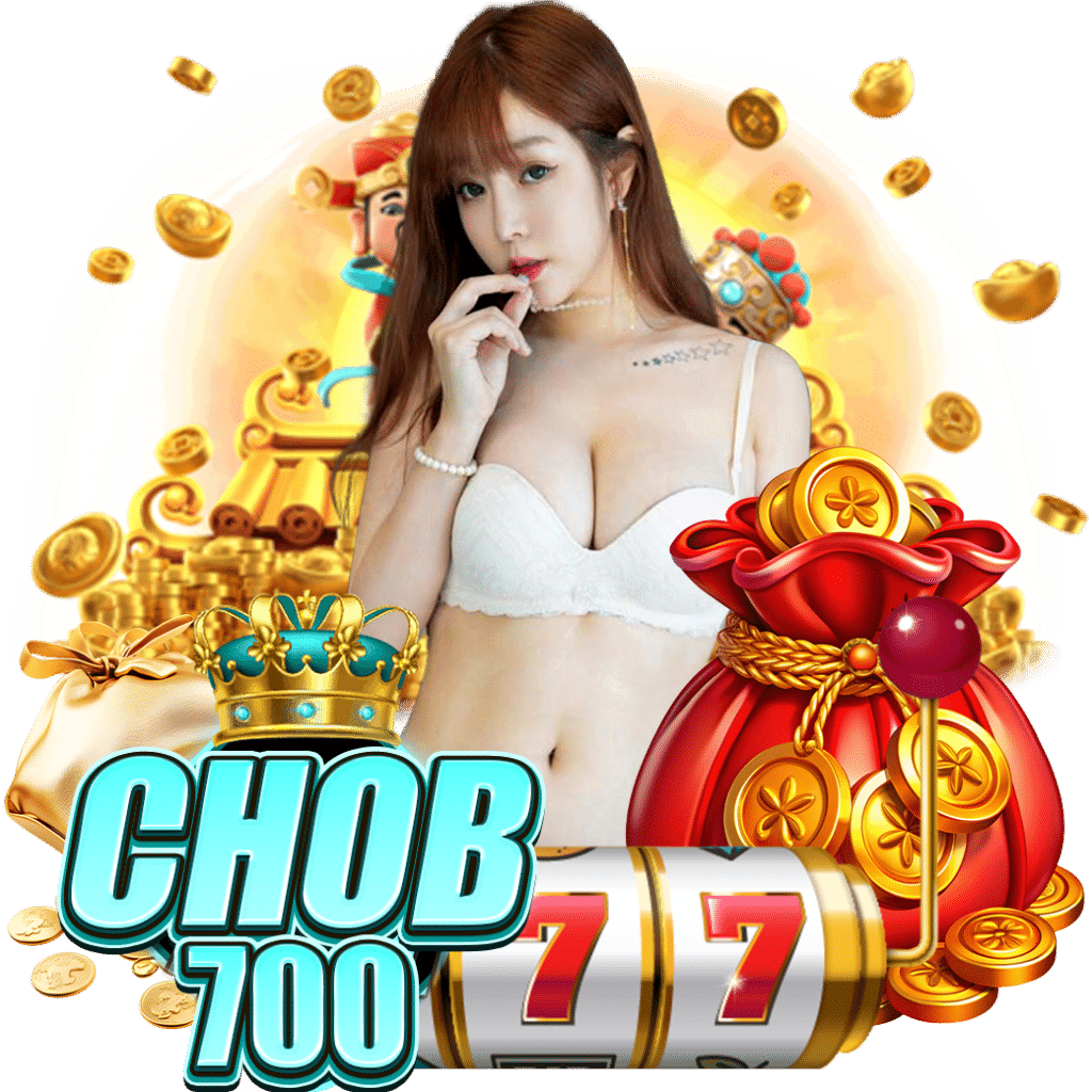 chob700 สมัคร 