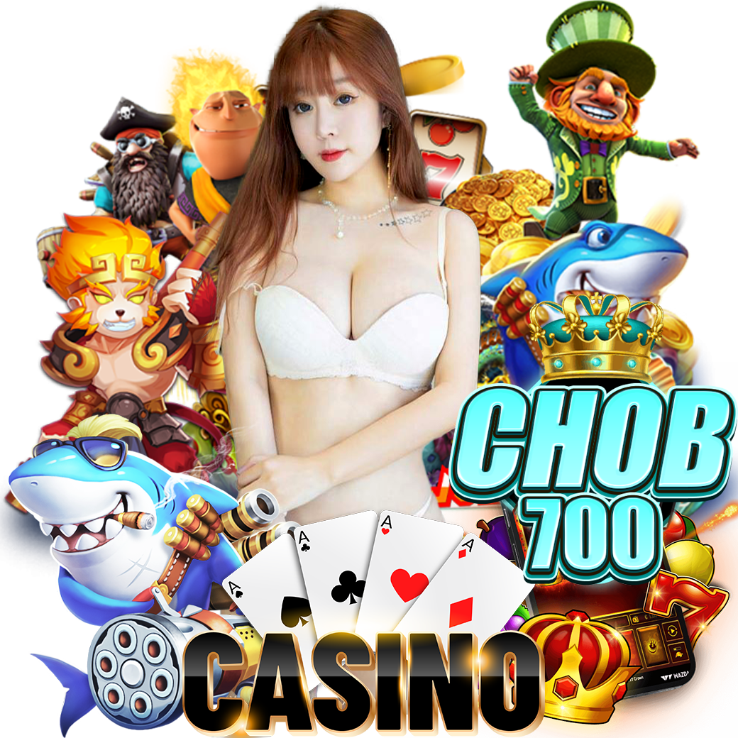 chob700 สล็อต 